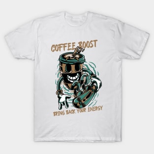 Coffee boost bring back your energy T-Shirt